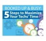 Booked Up & Busy: 5 Steps to Maximize Your Techs’ Time